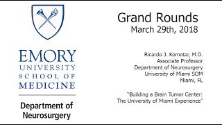 Building a Brain Tumor Center: The University of Miami Experience - Ricardo J. Komotar, MD