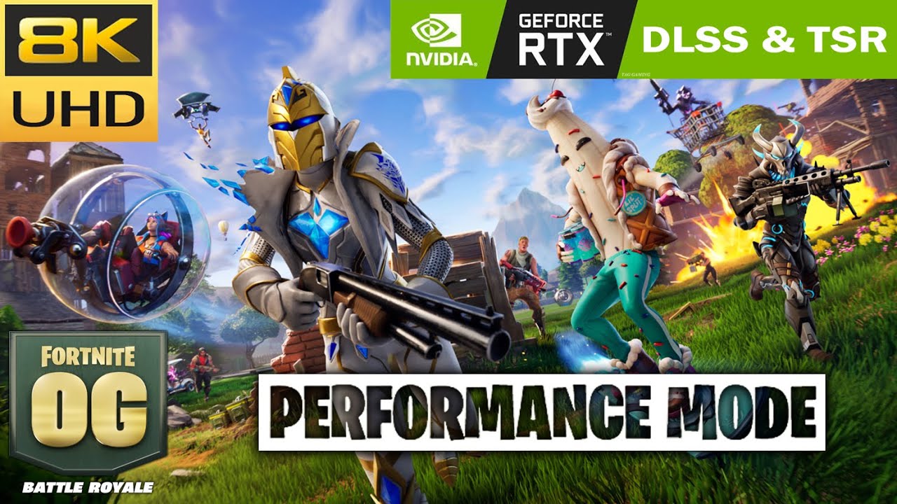 Fortnite OG Performance Mode, DLSS & TSR Epic Settings 1080p 1440p