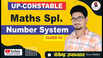 Number System for UPSI | Class-12 | Maths for UP-SI Constable | by Devendra Upadhyay sir