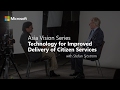 Asia vision series technology for improved delivery of citizen services