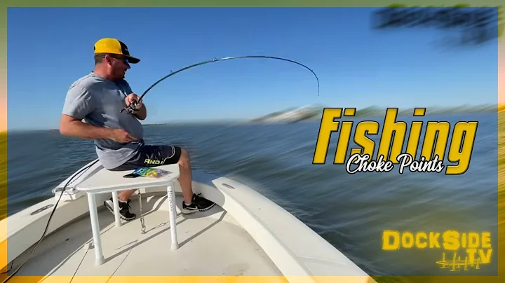 DockSide TV  'Fishing Choke Points'