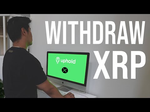 How To Withdraw XRP From Uphold Exchange