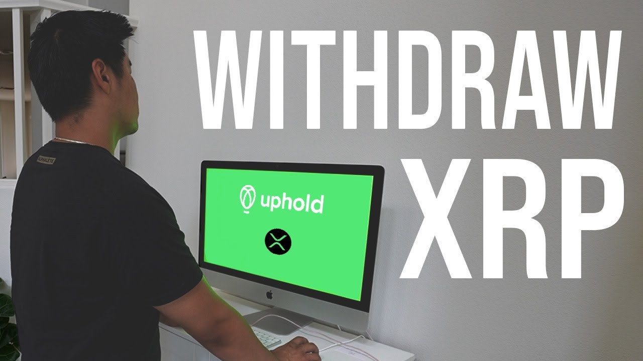 How To Withdraw XRP From Uphold Exchange YouTube how-to-withdraw-xrp-from-uphold-exchange-youtube