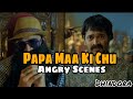 Papa maa ki chu angry scenes  dhindora  bhuvan bam
