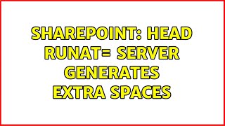 Sharepoint Head Runat Server Generates Extra Spaces