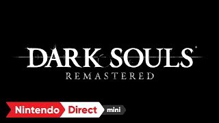 DARK SOULS REMASTERED [Nintendo Direct mini 2018.1.11]