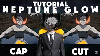 QUICK NEPTUNE GLOW TUTORIAL - CAP CUT