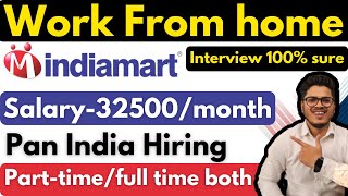 Indiamart work from home jobs 2022 | Pan india hiring | Freelancing jobs | Guaranteed Interview