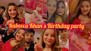 Rabeeca Khan Birthday Celebration | Rabeeca Khan Birthday Bash | Maaz Safder | Hafsa Khan | Shahtaj