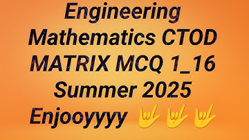 GTU Paper Solution Engineering Mathematics C TO D MCQ 1_16 Summer 2025 Paper Solution