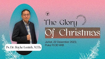 Ladies Devotion | Jemaat Online Gereja BEST | Ps. Royke Lontoh | The Glory Of Christmas