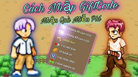 Cách Nhập GiftCode Nhận Quà Miễn Phí Cho AE Mới Chơi!