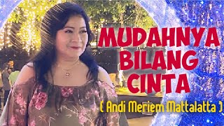 Mudahnya Bilang Cinta ( Andi Meriem Mattalatta ) cover by Mangapul Hutapea
