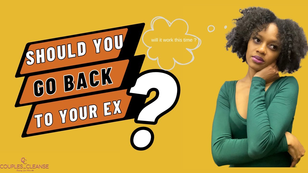 Rekindling with an ex YouTube