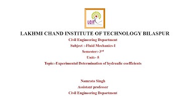 Fluid Mechanics-I U-5 L-4 Experimental determination of hydraulic coefficients