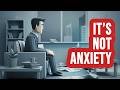 Anxiety Isn’t the Problem… This Is