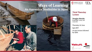 Third Thursday Lecture - Ways of Learning: An Apprentice Boatbuilder in Japan