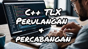 Pemrograman C++ di TLX : Perulangan & Percabangan