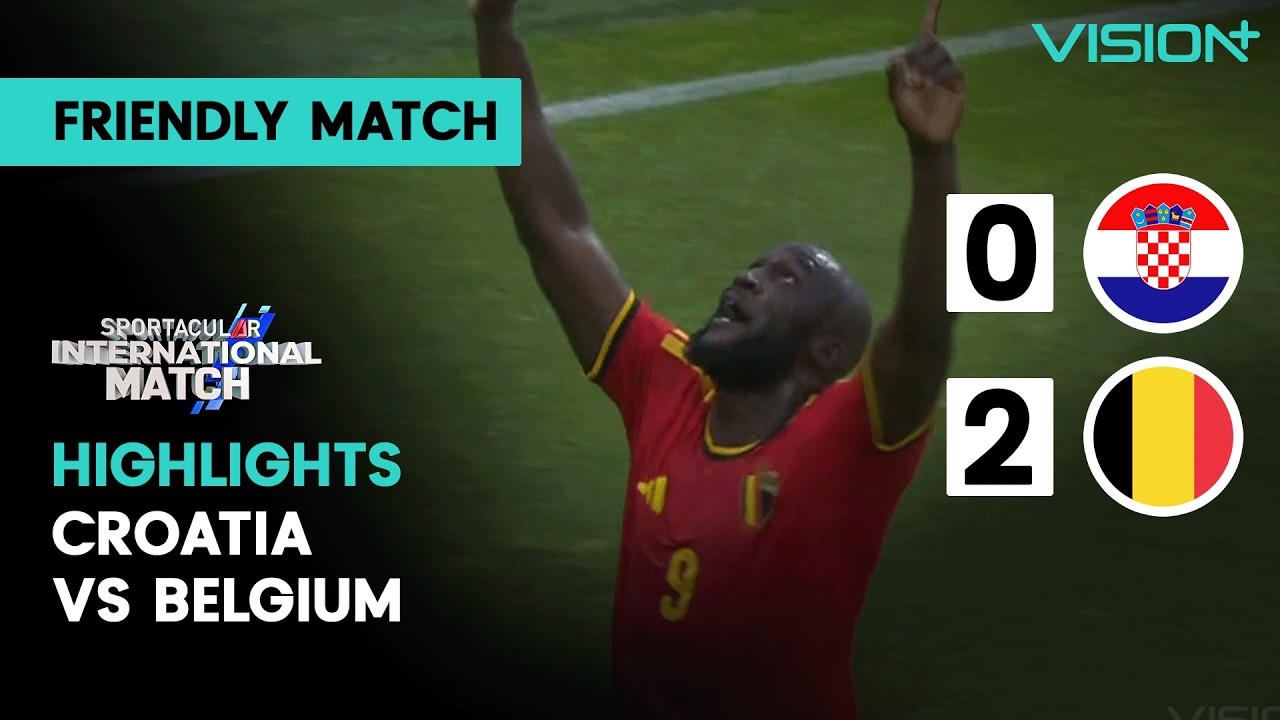 MATCH HIGHLIGHTS: CROATIA 0 - 2 BELGIUM | Sportacular International Match poster