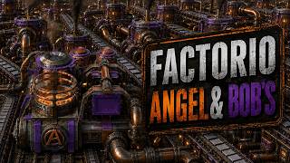 Angel & Bob's - Diving deeper into Factorio Overhaul Mods