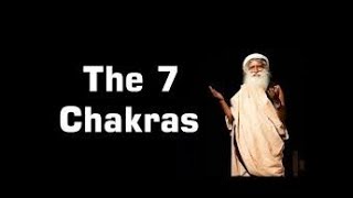 Sadhguru explains about 7 Chakras - Part 2