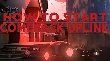 How To Start Comeback Uplink