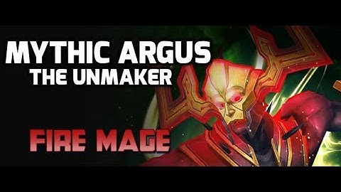Mythic Argus The Unmaker - Fire Mage PoV