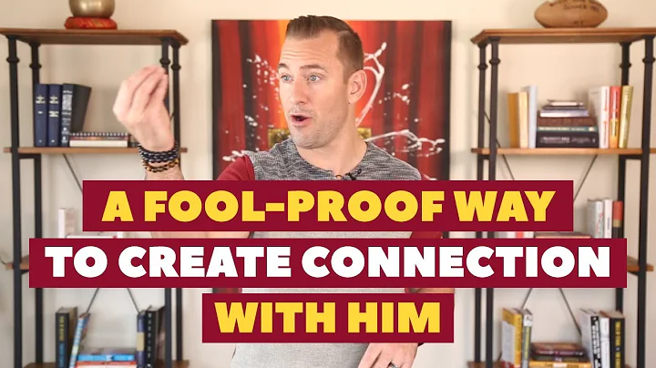 A Fool-Proof Way To Create Connection With Him | R...