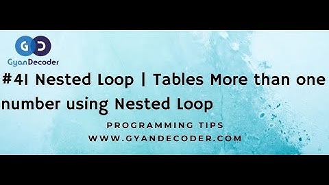#41 Nested Loop | Tables More than one number using Nested Loop