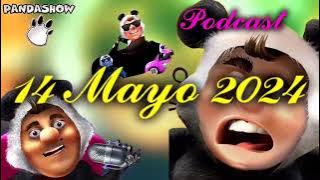 14 Mayo 2024 El Panda Show Podcast