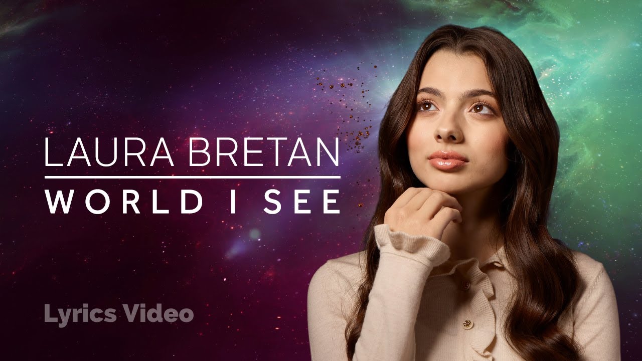 在 YouTube 上觀看「Laura Bretan - World I See [Lyrics Video]」