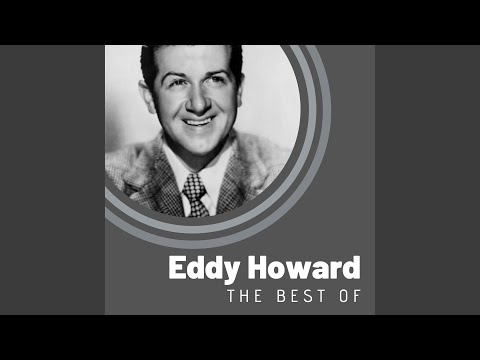 Eddy Howard - If You Were the Only Girl in the World