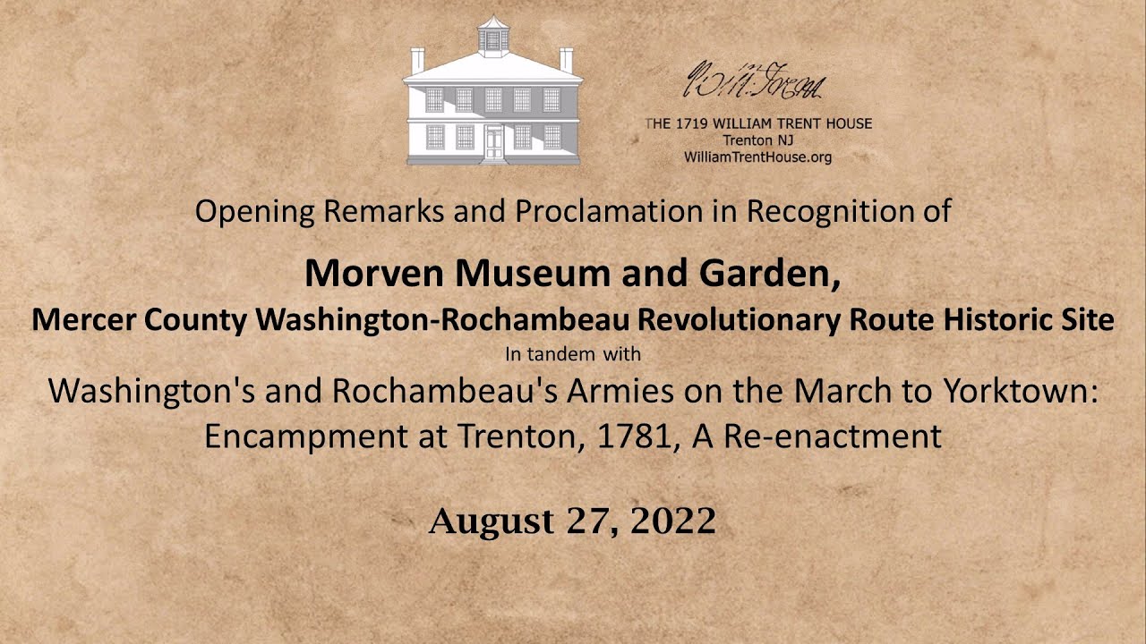 Opening Remarks of the 1781 Reenactment and Recognition of Morven Museum and Garden as Historic