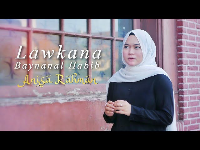 Lawkana Baynanal Habib - Anisa Rahman (Cover) class=