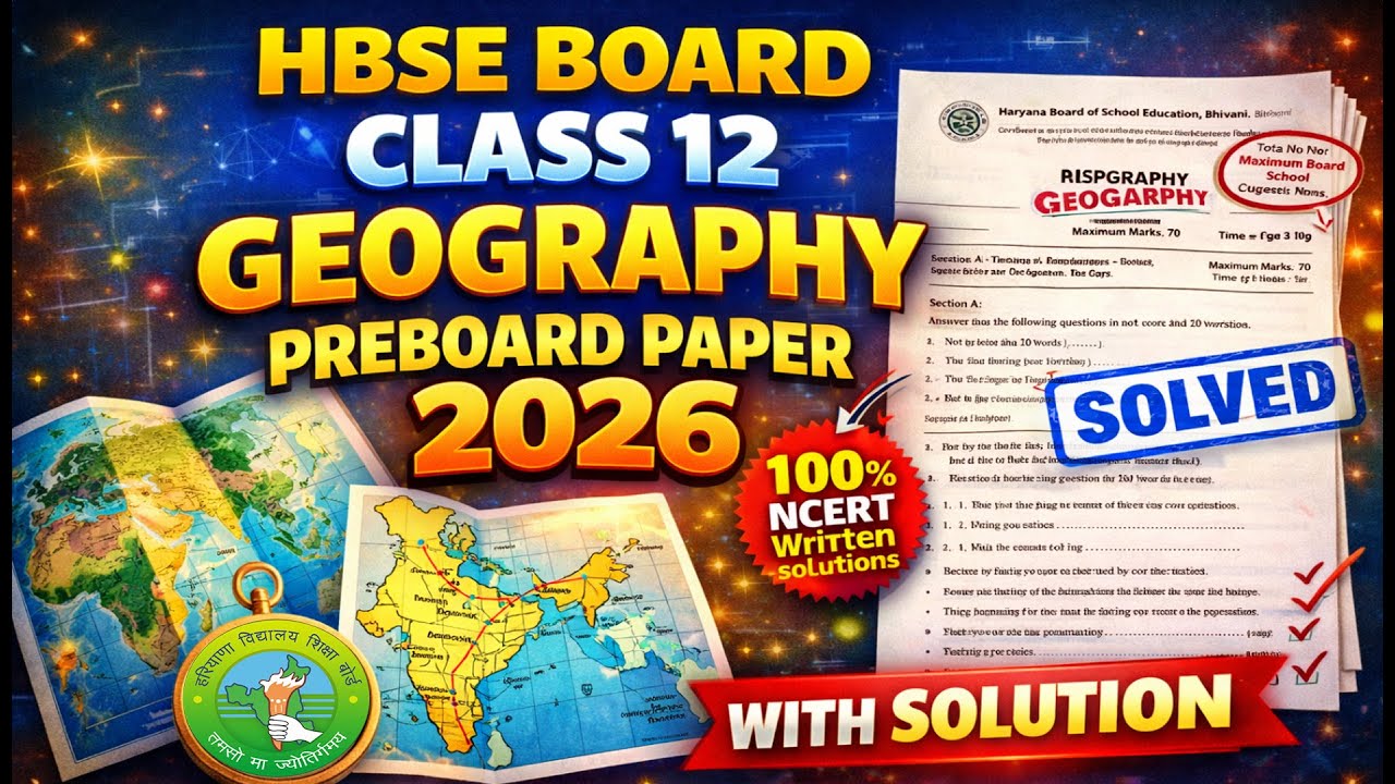 Class 12 Geography Preboard 2026 | HBSE Board | Full Paper with Solution