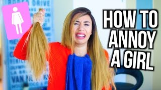 How To Annoy A Girl | Mylifeaseva