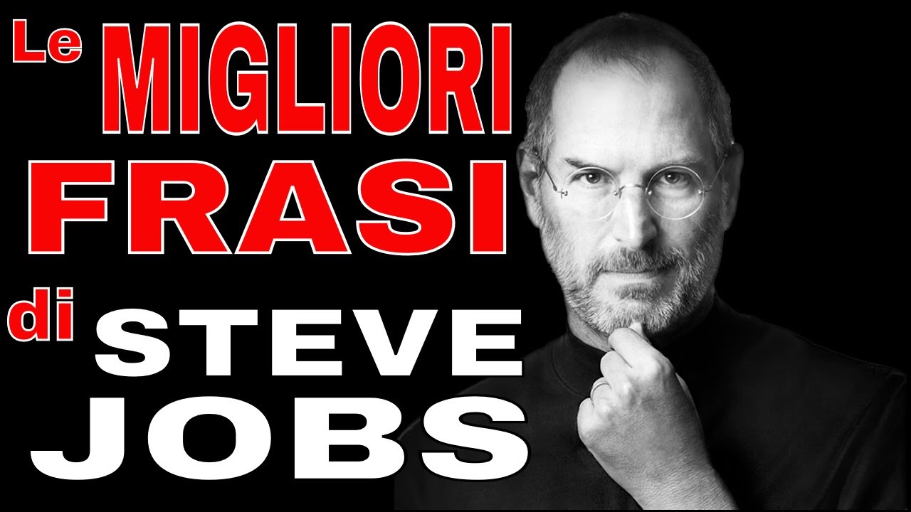 Le migliori frasi motivazionali di STEVE #JOBS. Frasi ...