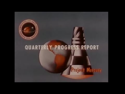 Project Mercury : Quarterly progress report - 1961 Nasa documentary