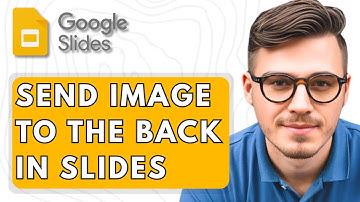 How To Send An Image To The Back In Google Slides [2026 Guide]