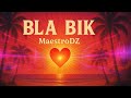 BLA BIK MaestroDZ OFFICIEL 2025 