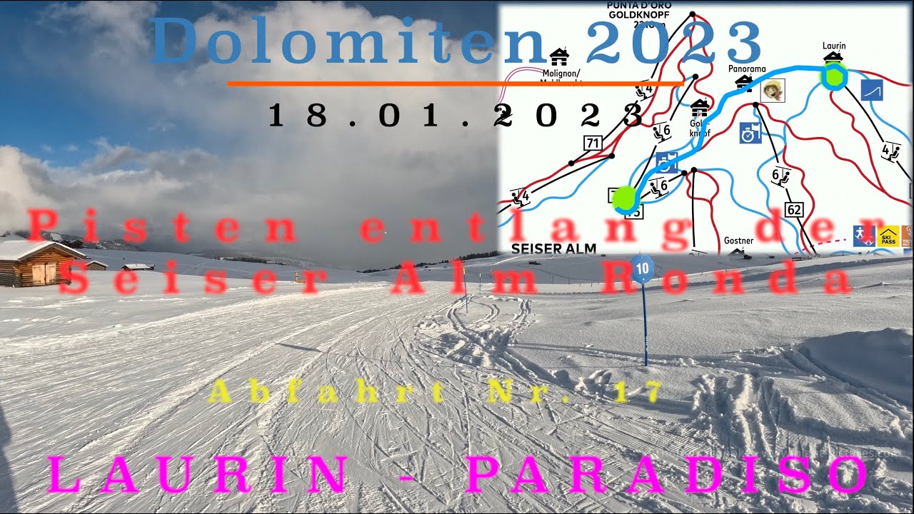 Die Abfahrten der Seiser Alm Ronda in voller Länge: Nr. 17  "LAURIN - PARADISO" (viel Wandern!)