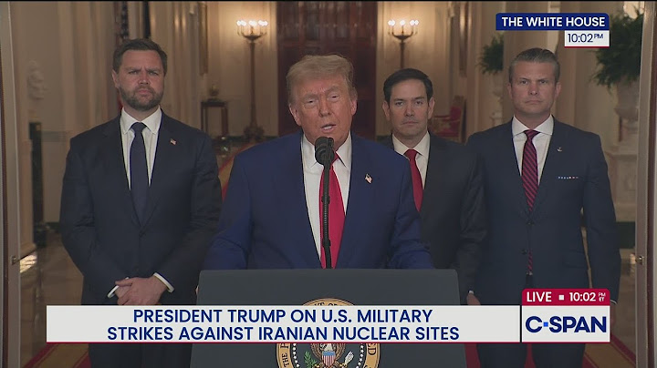 President Trump on U.S. Strikes on Iranian Nuclear Sites