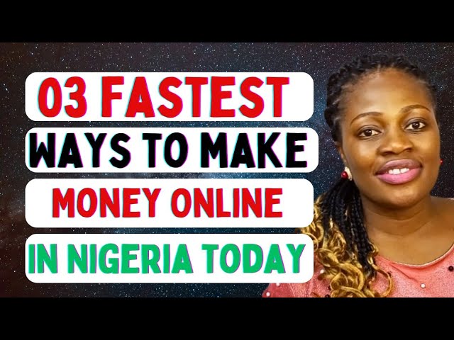 Top 3 Fastest Ways To Make Money Online In Nigeria This 2024 | Earn 200k Weekly For Free class=