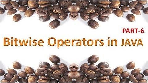 Bitwise Operators in JAVA,#17