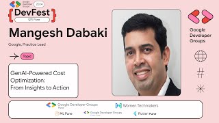 GenAI-Powered Cost Optimization: From Insights to Action By Mr. Mangesh Dabaki | DFP 2024 Session