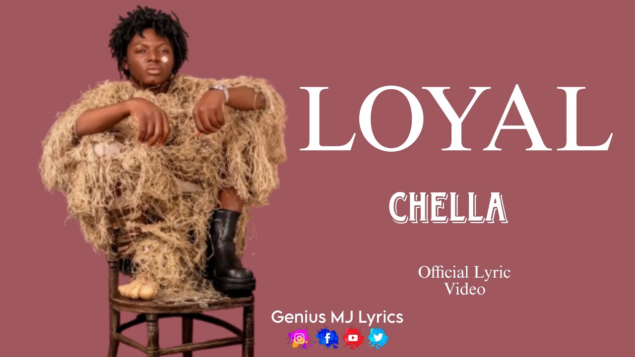 Chella β Loyal | Official Lyric Video (2025) π³π¬ Chella β Loyal | Official Lyric Video (2025) π³π¬