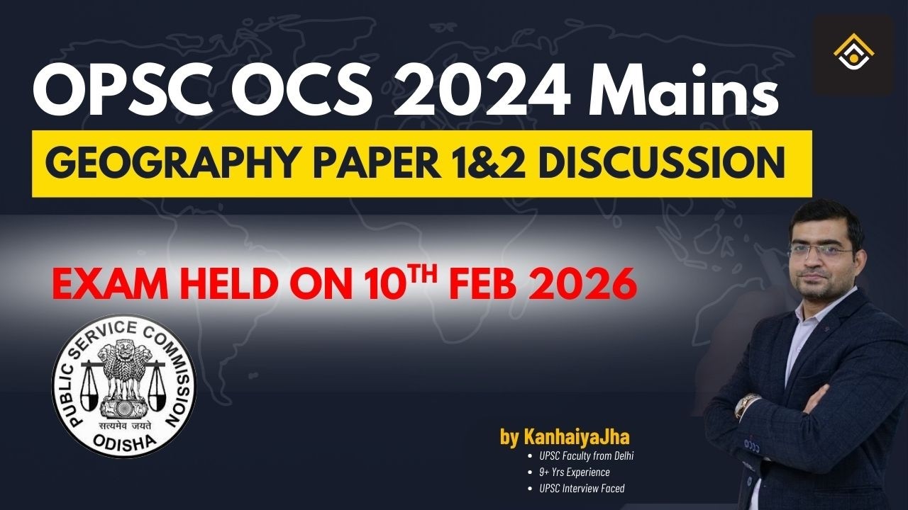 OPSC Mains 2024 Geography Paper 1&2 Discussion & Model Answer | OAS Mains 2024 | RAYACADEMY IAS