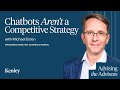 Chatbots Aren’t a Competitive Strategy — Alvarez &amp; Marsal’s Dr. Michael Eiden