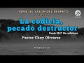 Chuy Olivares - La codicia, pecado destructor