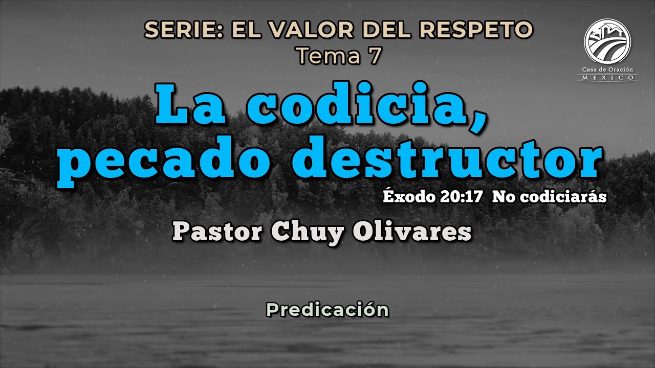 Chuy Olivares - La codicia, pecado destructor